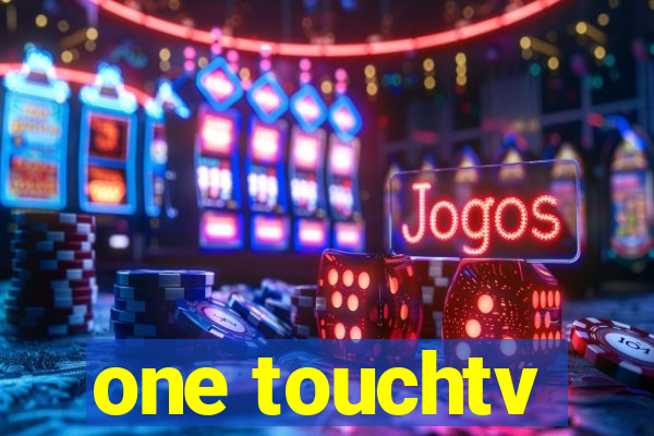 one touchtv